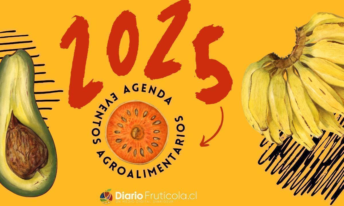 Agenda ya el 2025: Eventos del agro y la fruticultura de Chile y el mundo