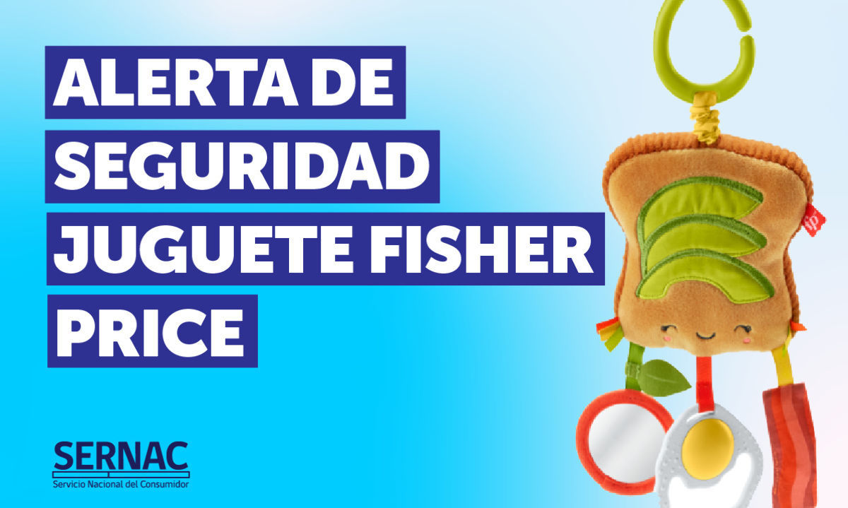 Sernac emite alerta de seguridad por juguete Fisher Price por riesgo de asfixia